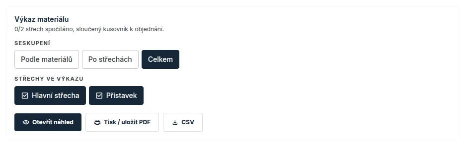 Karta Výkaz materiálu: seskupení, výběr střech a tlačítka náhledu, PDF a CSV